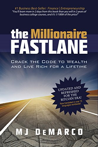 The Millionaire Fastlane: Crack the Code to Wealth and Live Rich for a Lifetime!