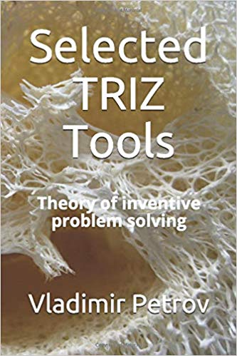 Selected TRIZ Tools: Theory of inventive problem solving