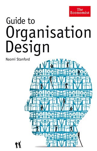 Guide to Organisation Design: Creating high-performing and adaptable enterprises