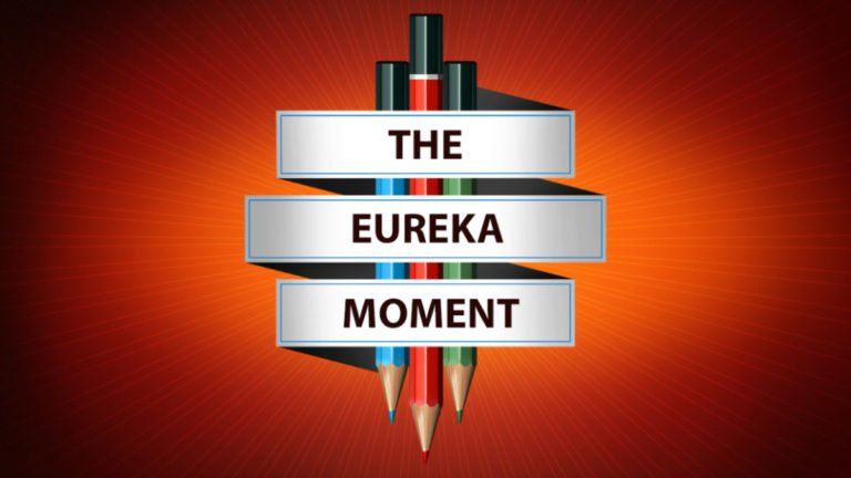 The Eureka Moment