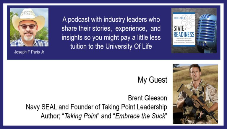 State of Readiness; Brent Gleeson; Navy SEAL and Author of “Taking Point” and “Embrace the Suck”