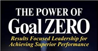 Goal Zero; Developing a Culture of Excellence