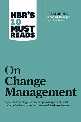 HBR’s 10 Must Reads on Change Management