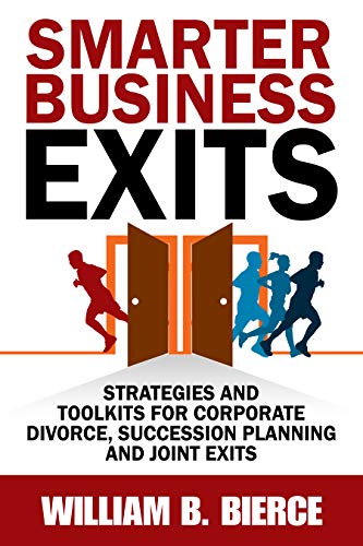 Smarter Business Exits: Strategies and Toolkits for Corporate Divorce, Succession Planning and Joint Exits